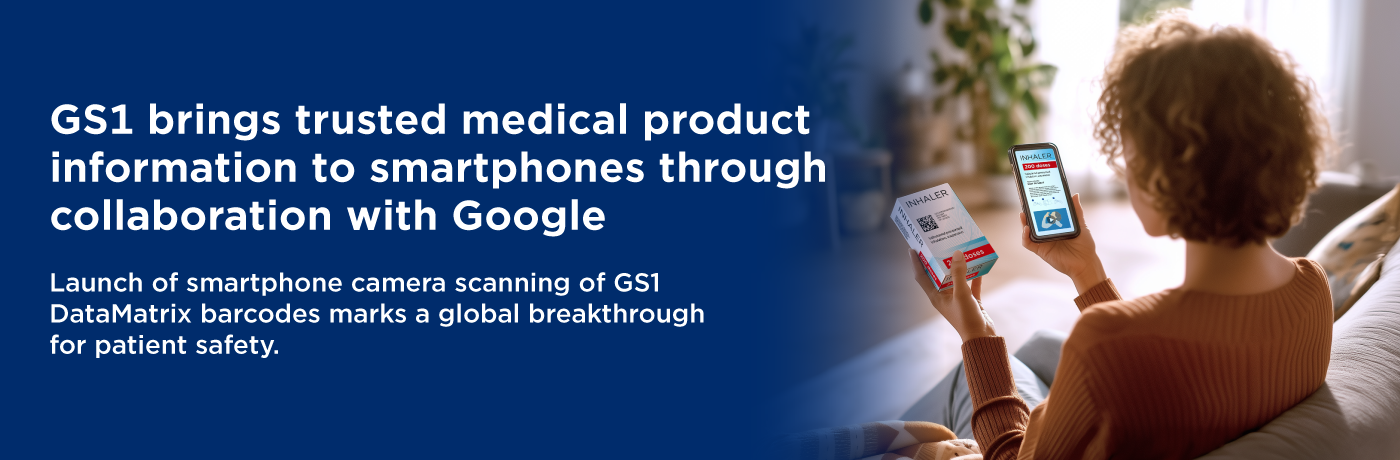 GS1 brings trusted medical product information to smartphones through collaboration with Google